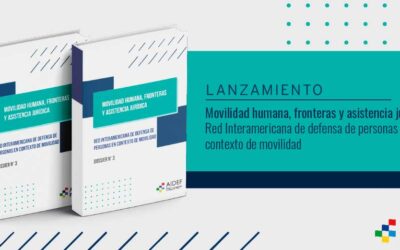 Se publicó el dossier “movilidad humana, fronteras y asistencia jurídica”.